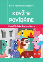 Když si povídáme - Luděk Kolman, Hana Chýlová - e-kniha