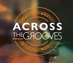 Across the Grooves Steam CD Key