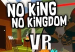 No King No Kingdom VR Steam CD Key