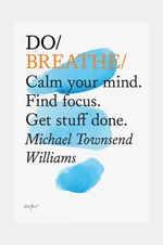 Kniha home & lifestyle Do Breathe by Michael Townsend Williams, English