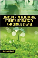 Environmental Geography, Ecology, Biodiversity and Climate Change