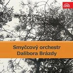 Smyčcový orchestr Dalibora Brázdy – Smyčcový orchestr Dalibora Brázda