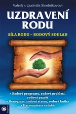 Uzdravení rodu - Valerij Sineľnikov, Ljudmila Sineľnikov