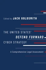 The United States' Defend Forward Cyber Strategy