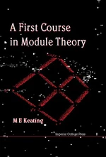 First Course In Module Theory, A