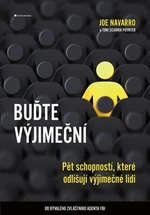 Buďte výjimeční - Toni Sciarra Poynter, Joe Navarro - e-kniha
