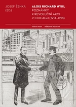 Poznámky k revoluční akci v Chicagu (1914–1918) - Alois R. Nykl - e-kniha