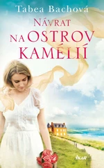 Návrat na ostrov kamélií - Tabea Bachová - e-kniha