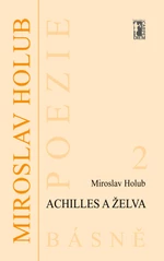 Achilles a želva - Miroslav Holub - e-kniha