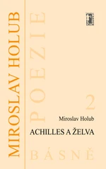 Achilles a želva - Miroslav Holub - e-kniha