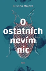 O ostatních nevím nic - Kristina Májová