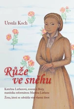 Růže ve sněhu - Ursula Koch