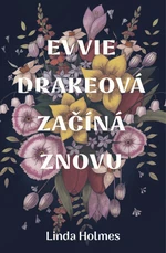 Evvie Drakeová začíná znovu - Linda Holmes