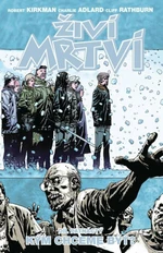 Živí mrtví Kým chceme být - Robert Kirkman