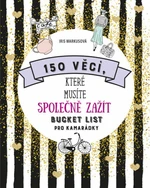 150 věcí, které musíte společně zažít - Iris Warkusová
