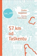 57 km od Taškentu - Zuska Kepplová