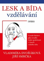 Lesk a bída vzdělávání - Vladimíra Dvořáková, Smrčka Jiří