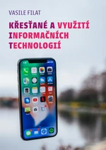 Křesťané a využití informačních technologií - Vasile Filat - e-kniha