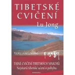 Tibetské cvičení Lu Jong - Tajné cvičení tibetských mnichů - Daniel Kalla, Tulku Lama Lobsang