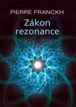 Zákon rezonance - Pierre Franckh