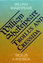 Troilus a Kressida / Toilus and Cressida - William Shakespeare