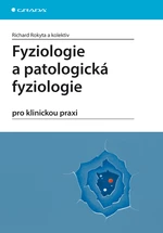 Fyziologie a patologická fyziologie,Fyziologie a patologická fyziologie, Rokyta Richard