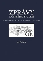 Zprávy z českého století - Jan Stejskal