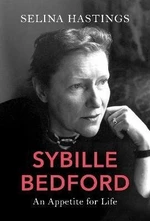 Sybille Bedford : An Appetite for Life - Hastings Selina