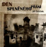 Den splněného přání - Jiří Sirůček