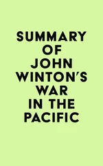 Summary of John Winton's War in the Pacific