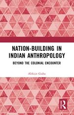 Nation-Building in Indian Anthropology