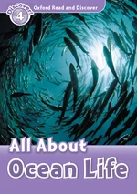 All About Ocean Life (Oxford Read and Discover Level 4)