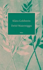 Deště Maierniggu - Klára Goldstein