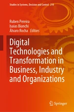 Digital Technologies and Transformation in Business, Industry and Organizations