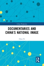 Documentaries and Chinaâs National Image