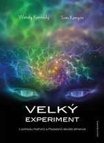 Velký experiment - Wendy Kennedy, Tom Kenyon