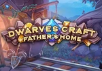 Dwarves Craft. Father's home Steam CD Key