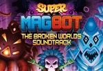 Super Magbot - The Broken Worlds Original Soundtrack DLC Steam CD Key