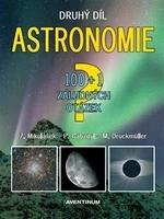 Astronomie - druhý díl - 100+1 záludných otázek - Miloslav Druckmüller, Pavel Gabzdyl, Zdeněk Mikulášek