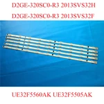 LED Backlight Strip For Samsung UE32F5505AK UE32F5560AK 32 inchs TV 2013SVS32H LED Bars Replacement D2GE-320SC0-R3 2013SVS32F