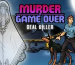 Murder Is Game Over: Deal Killer Steam CD Key