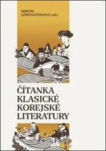 Čítanka klasické korejské literatury - Miriam Löwensteinová