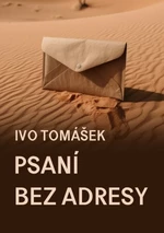Psaní bez adresy - Ivo Tomášek - e-kniha