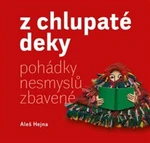 Z chlupaté deky - Aleš Hejna, Ester Tajrychová