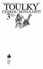 Toulky českou minulostí 3 - Jiří Běhounek, Petr Hora-Hořejš