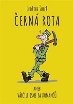 Černá rota aneb Válčili jsme za komančů - Oldřich Šuleř