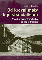 Od krevní msty k postsocialismu - Lenka Budilová