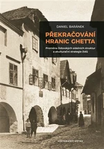 Překračování hranic ghetta - Daniel Baránek