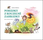 Pohádky z kouzelné zahrádky - Jindra Svitáková, Radomíra Daňková