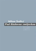 Pod Hádovou zmijovkou - Milan Šedivý